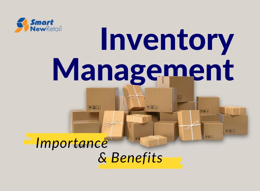 What is Inventory Management, Its Importance, and Benefits?